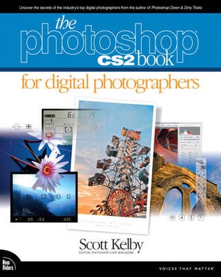 Scott Kelby: The Photoshop CS2 Book for Digital Photographers [2005] p ...