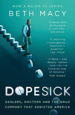 Macy, Beth CURRENT AFFAIRS Beth Macy: Dopesick: Dealers, Doctors and the Drug Company that Addicted America [2021] paperback