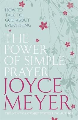 Joyce Meyer: The Power of Simple Prayer [2007] paperback – Chapters ...