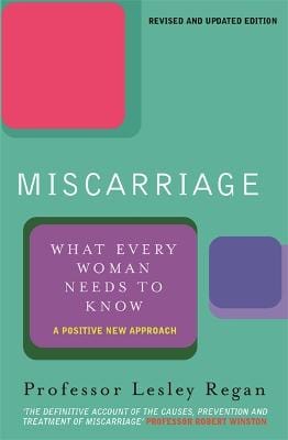Professor Lesley Regan: Miscarriage: What every Woman needs to know [2