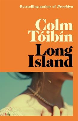 Toibin, Colm PREORDER FICTION New Colm Toibin: Long Island [2024] hardback