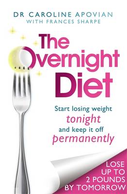 Caroline Apovian: The Overnight Diet [2013] paperback – Chapters Bookstore