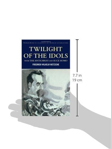 Nietzsche Friedrich & Ludovici, Antony M. & Furness, Ray & Griffith, Tom PHILOSOPHY TWILIGHT OF THE IDOLS W3