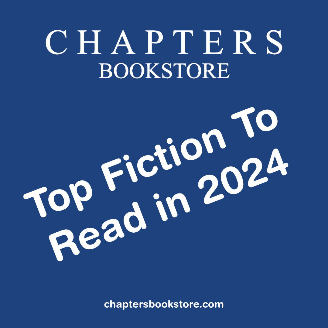 Top Fiction Titles For 2024 Chapters Bookstore
