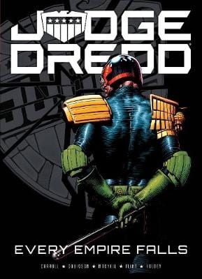 2000, Ad & Flint, Henry & Holden, Pj & Davidson, Paul & Macneil, Colin GRAPHIC NOVELS New Ad 2000: Judge Dredd: Every Empire Falls [2017] paperback