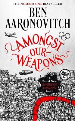 Aaronovitch, Ben SCIENCE FICTION FANTASY New Ben Aaronovitch: Amongst Our Weapons [2022] paperback