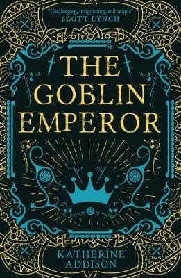 Addison, Katherine SCIENCE FICTION FANTASY Katherine Addison: Goblin Emperor - W3 [2018] paperback