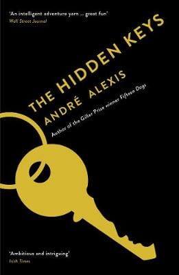 Alexis, Andre FICTION PAPERBACK New Andre Alexis: The Hidden Keys [2018] paperback