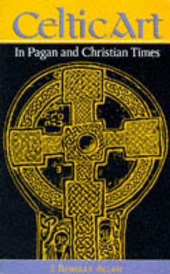 Allen, J.Romilly ART J.Romilly Allen: Celtic Art [1997] paperback