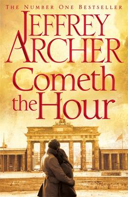 Archer, Jeffrey CRIME FICTION Jeffrey Archer: Cometh the Hour [2016] paperback