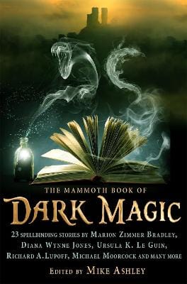 Ashley, Mike BARGAIN SCIENCE FICTION FANTASY New Mike Ashley: The Mammoth Book of Dark Magic [2013] paperback