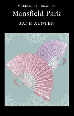 Austen, Jane & Littlewood, Dr Ian (University Of Sussex & Carabine, Dr Keith (University Of Kent A WORDSWORTH CLASSICS Jane Austen: Mansfield Park (Wordsworth Classics) [1992] paperback