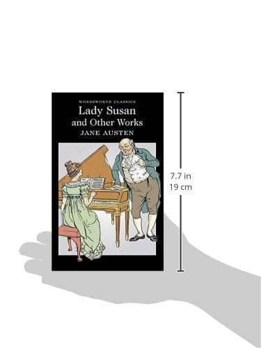 Austen, Jane & Seager, Nicholas & Carabine, Dr Keith (University Of Kent A WORDSWORTH CLASSICS Jane Austen: Lady Susan and Other Works (Wordsworth Classics) [2013] paperback