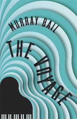 Bail, Murray FICTION PAPERBACK New Murray Bail: The Voyage [2014] paperback