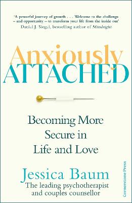 Baum, Jessica HEALTH Jessica Baum: Anxiously Attached: Becoming More Secure in Life and Love [2022] paperback