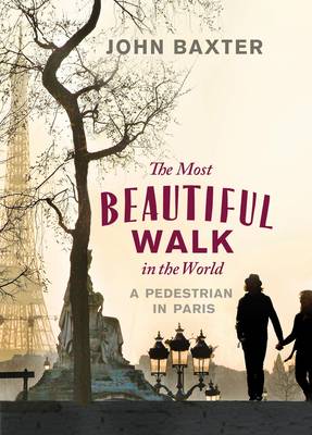 Baxter, John BARGAIN TRAVEL WRITING New John Baxter: The Most Beautiful Walk in the World [2012] paperback