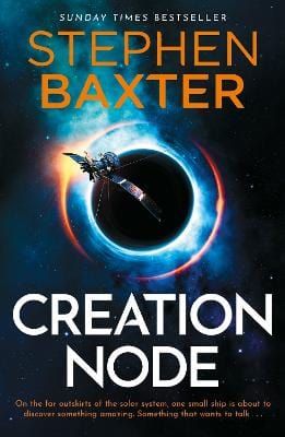 Baxter, Stephen SCIENCE FICTION FANTASY New Stephen Baxter: Creation Node [2024] paperback