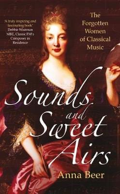Beer, Anna BARGAIN MUSIC New Anna Beer: Sounds and Sweet Airs [2016] hardback