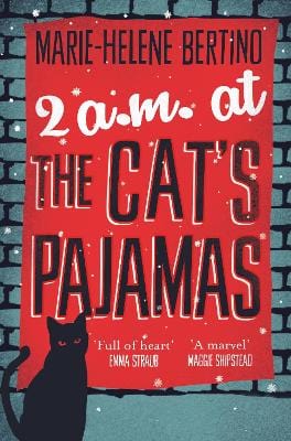 Bertino, Marie-Helene FICTION PAPERBACK Marie-Helene Bertino: 2 A.M. at The Cat's Pajamas [2014] paperback