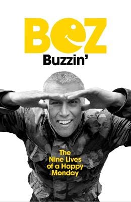 Bez BARGAIN MUSIC New Buzzin': The Nine Lives of a Happy Monday [2022] paperback