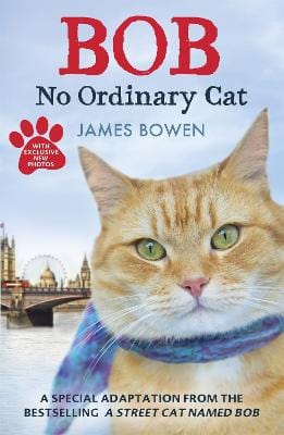 Bowen, James UNKNOWN Very Good Bob: No Ordinary Cat