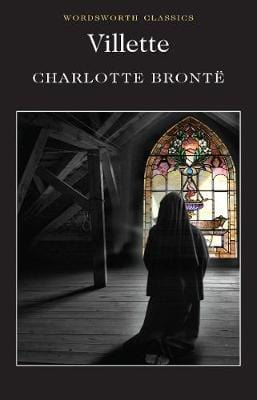 Bronte, Charlotte & Minogue, Dr Sally (Canterbury Christ Chu & Carabine, Dr Keith (University Of Kent A WORDSWORTH CLASSICS Charlotte Brontë: Villette (Wordsworth Classics) [1993] paperback