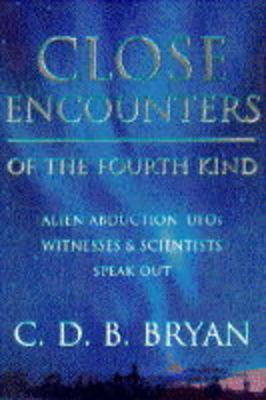 Close Encounters of the Fourth Kind: Alien Abduction and UFOs - Witnes ...