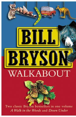 Bryson, Bill TRAVEL WRITING Bill Bryson: WALKABOUT [2002] hardback