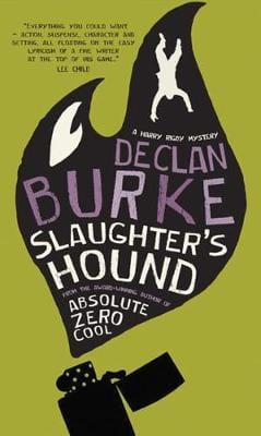 Burke, Declan BARGAIN CRIME FICTION Declan Burke: Slaughter’s Hound: A Harry Rigby Mystery [2014] paperback