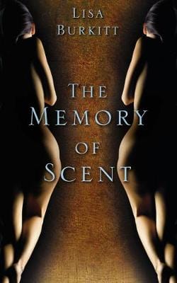 Burkitt, Lisa BARGAIN FICTION PAPERBACK New Lisa Burkitt: The Memory of Scent [2012] paperback