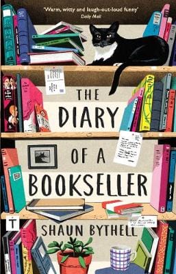 Bythell, Shaun LITERARY BIOGRAPHY Shaun Bythell: Diary Of A Bookseller P/b W3 [2018] paperback