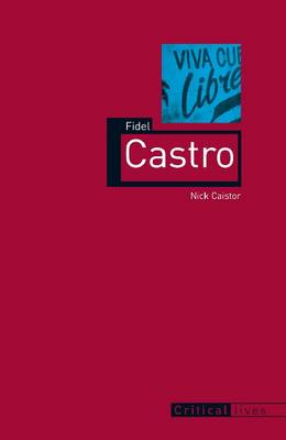 Caistor, Nick BARGAIN HISTORY New Nick Caistor: Fidel Castro [2013] paperback
