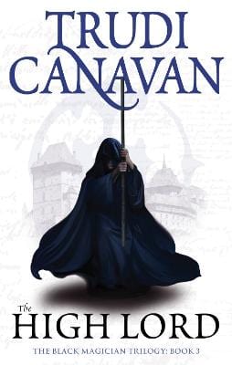 Canavan, Trudi SCIENCE FICTION FANTASY Trudi Canavan: The High Lord [2010] paperback