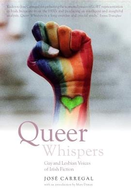 Carregal, Jose UNKNOWN Very Good Queer Whispers; Gay and Lesbian Voices of Irish Fiction