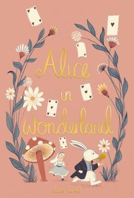 Carroll, Lewis WORDSWORTH CLASSICS Lewis Carroll: Alice in Wonderland (Wordsworth Collector's Editions) [2018] hardback