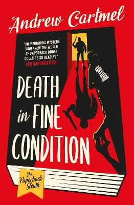 Cartmel, Andrew CRIME FICTION New Andrew Cartmel: The Paperback Sleuth - Death in Fine Condition [2023] paperback