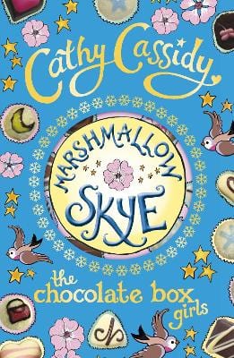Cassidy, Cathy CHILDRENS FICTION Cathy Cassidy: Chocolate Box Girls: Marshmallow Skye [2012] paperback