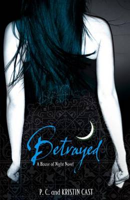 Cast, P C & Cast Kris & Cast, P C HORROR P C & Cast Kris Cast: Betrayed [2009] paperback