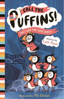 Cath Howe: Call the Puffins: Tiny and the Cave Ghost [2025] paperback ...