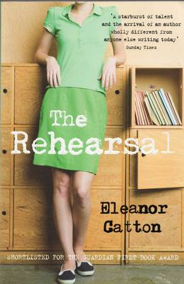 Catton, Eleanor UNKNOWN Very Good Eleanor Catton: The Rehearsal [2010] paperback