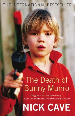 Cave, Nick FICTION PAPERBACK Nick Cave: The Death of Bunny Munro [2010] paperback