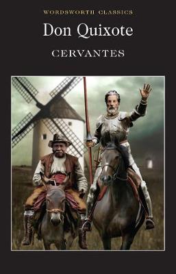 Cervantes & Motteaux, P.A. & Boyd, Stephen (University College, Cork) & Carabine, Dr Keith (University Of Kent A WORDSWORTH CLASSICS Miguel De Cervantes Saavedra: Don Quixote (Wordsworth Classics) [1992] paperback