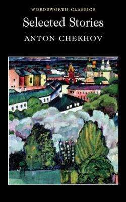 Chekhov, Anton & Andrew, Joe (Professor Of Russian Litera & Carabine, Dr Keith (University Of Kent A WORDSWORTH CLASSICS Anton Chekhov: Selected Stories [1996] paperback