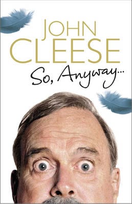 Cleese, John FILM/CINEMA John Cleese: So, Anyway... [2014] paperback