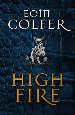 Colfer, Eoin SCIENCE FICTION FANTASY Eoin Colfer: Highfire [2020] paperback