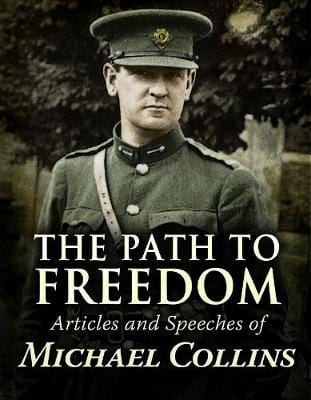 Collins, Michael Desk New Michael Collins: The Path to Freedom [2018] hardback
