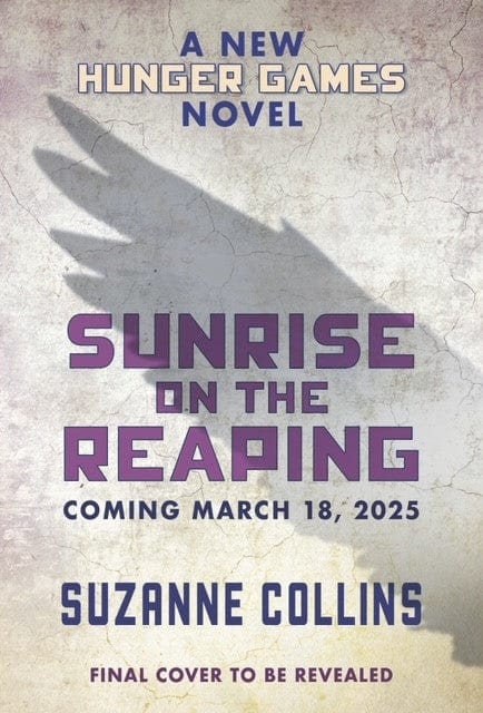 Collins, Suzanne PREORDER TEEN FICTION New Sunrise on the Reaping - The Hunger Games 5 (Hardback)