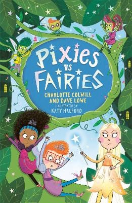 Colwill, Charlotte & Lowe, Dave & Halford, Katy CHILDRENS EARLY READER New Charlotte Colwill: Pixies vs Fairies [2023] paperback