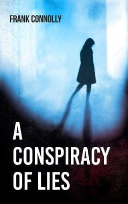 Connolly, Frank FICTION PAPERBACK Frank Connolly: A Conspiracy of Lies [2019] paperback