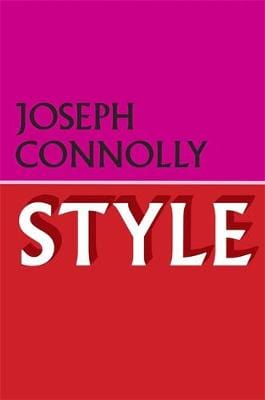 Connolly, Josdeph BARGAIN FICTION HARDBACK New Joseph Connolly: Style [2015] hardback
